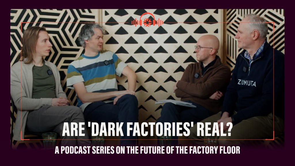 Are 'dark factories' real? A podcast series on the future of the factory floor